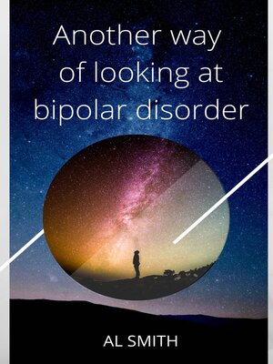 cover image of Another Way of Looking at Bipolar Disorder